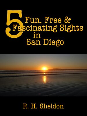 cover image of 5 Fun, Free & Fascinating Sights in San Diego